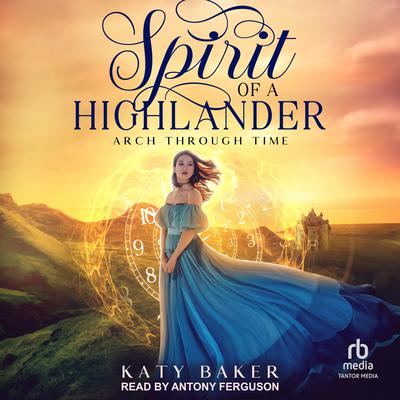 Spirit of a Highlander by Katy Baker audiobook