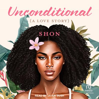 Unconditional by Shon  audiobook