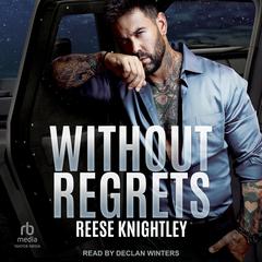 Without Regrets by Reese Knightley audiobook
