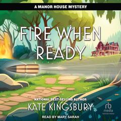 Fire When Ready by Kate Kingsbury audiobook