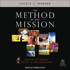 The Method of Our Mission by Laceye C. Warner audiobook