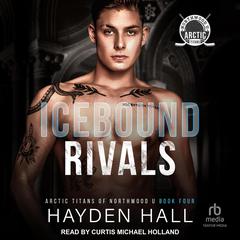Icebound Rivals by Hayden Hall audiobook