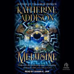 Mélusine by Katherine Addison audiobook