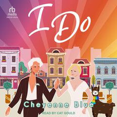 I Do by Cheyenne Blue audiobook