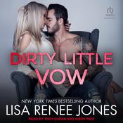 Dirty Little Vow by  Lisa Renee Jones audiobook