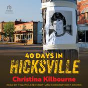 40 Days in Hicksville by  Christina Kilbourne audiobook