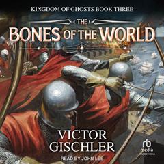 The Bones of the World by Victor Gischler audiobook
