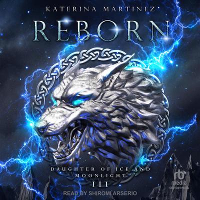 Reborn by Katerina Martinez audiobook