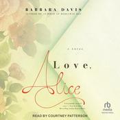 Love, Alice by  Barbara Davis audiobook