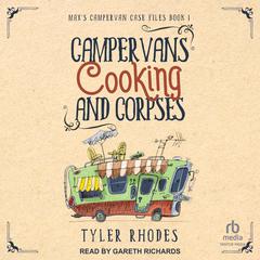 Campervans, Cooking, and Corpses by Tyler Rhodes audiobook