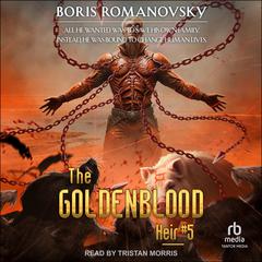 The Goldenblood Heir: Book 5 by Boris Romanovsky audiobook