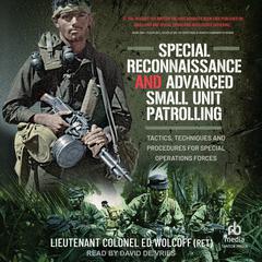 Special Reconnaissance and Advanced Small Unit Patrolling by Edward Wolcoff audiobook