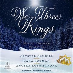 We Three Kings by Cara Putman audiobook