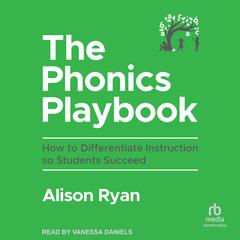 The Phonics Playbook by Alison Ryan audiobook