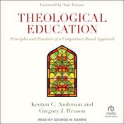 Theological Education by  Kenton Anderson audiobook