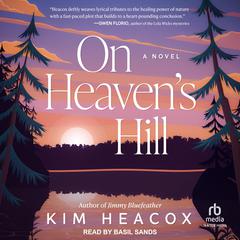 On Heaven's Hill by Kim Heacox audiobook