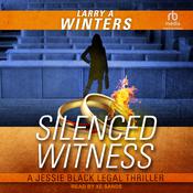 Silenced Witness by  Larry A. Winters audiobook