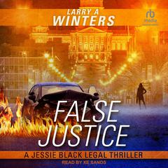 False Justice by Larry A. Winters audiobook