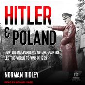 Hitler and Poland by  Norman Ridley audiobook