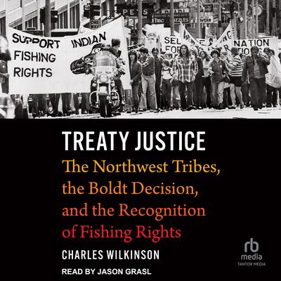 Treaty Justice by Charles Wilkinson audiobook