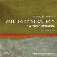 Military Strategy by Antulio J. Echevarria audiobook