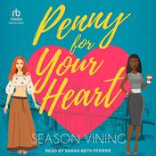 Penny For Your Heart by  Season Vining audiobook