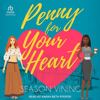 Penny For Your Heart by Season Vining audiobook
