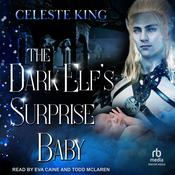 The Dark Elf's Surprise Baby by  Celeste King audiobook