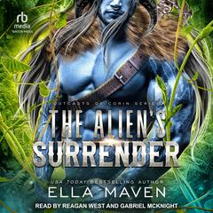 The Alien's Surrender by Ella Maven audiobook