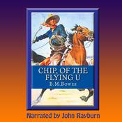 Chip, of the Flying U by  B. M. Bower audiobook