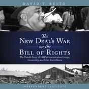 The New Deal’s War on the Bill of Rights by  David T. Beito audiobook
