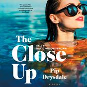 The Close-Up by  Pip Drysdale audiobook
