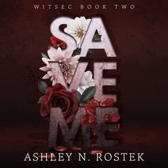 Save Me by Ashley N. Rostek audiobook