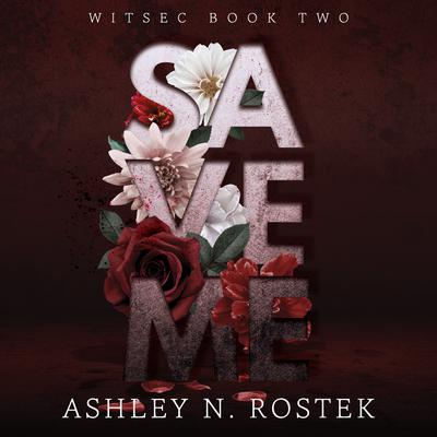 Save Me by Ashley N. Rostek audiobook