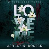 Love Me by  Ashley N. Rostek audiobook