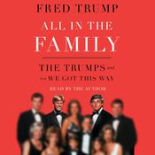 All in the Family by  Fred C. Trump III audiobook