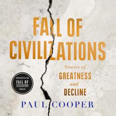 Fall of Civilizations by Paul Cooper audiobook