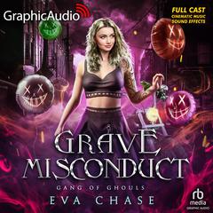 Grave Misconduct [Dramatized Adaptation] by Eva Chase audiobook