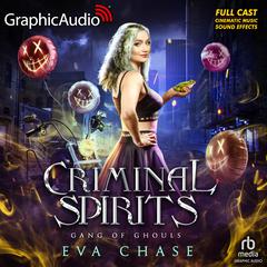 Criminal Spirits [Dramatized Adaptation] by Eva Chase audiobook