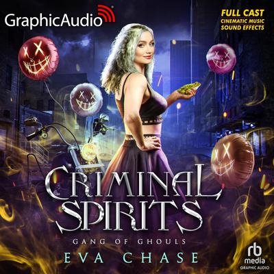 Criminal Spirits [Dramatized Adaptation] by Eva Chase audiobook