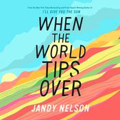 When the World Tips Over by  Jandy Nelson audiobook