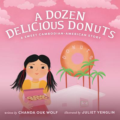 A Dozen Delicious Donuts by Chanda Ouk Wolf audiobook