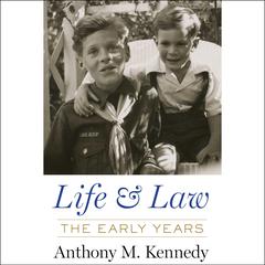 Life and Law by Anthony Kennedy audiobook