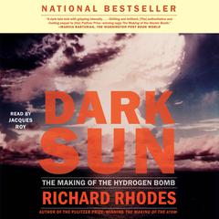 Dark Sun by Richard Rhodes audiobook