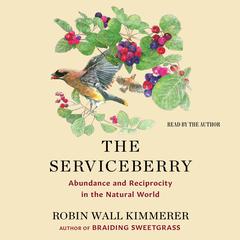 The Serviceberry by Robin Wall Kimmerer audiobook