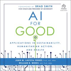 AI for Good by Juan M. Lavista Ferres audiobook