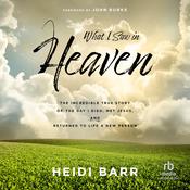 What I Saw in Heaven by  Heidi Barr audiobook
