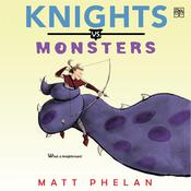 Knights vs. Monsters by  Matt Phelan audiobook