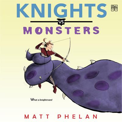 Knights vs. Monsters by Matt Phelan audiobook