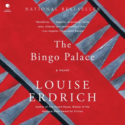 The Bingo Palace by Louise Erdrich audiobook